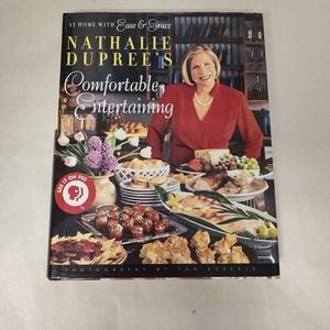 Nathalie Dupree's Comfortable Entertaining: At Home with Ease & Grace Cookbook